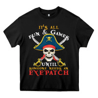 Black it's all fun & games until someone needs an eyepatch pirate t shirt Heavy Core Tee - linhVisuals