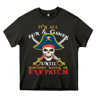 Asphalt it's all fun & games until someone needs an eyepatch pirate t shirt Heavy Core Tee - linhVisuals