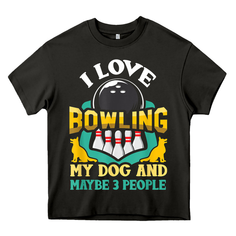 Bowling Shirt Funny Dog Lover Quote Bowler Gift T Shirt Heavy Core Tee by linhVisuals | Teevron