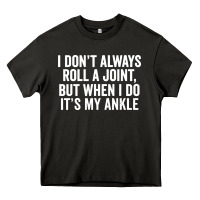 Asphalt i dont always roll a joint but when i do Heavy Core Tee - linhVisuals