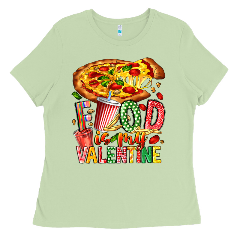 Food Is My Valentine Ladies Tee by CowhideDigitalArt | Teevron