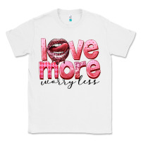 White Love more worry less Classic Tee - FaDigitalArtStudio