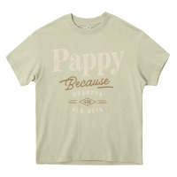 Mossy Mens Pappy Because Grandpa Is For Old Guys Funny Heavy Core Tee - linhVisuals