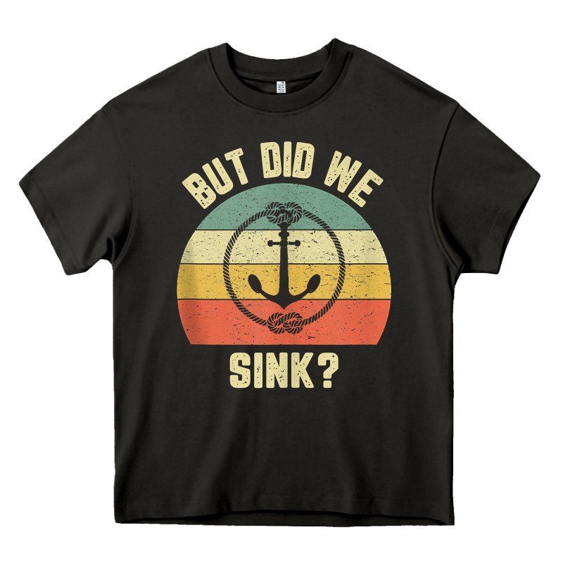 Mens Funny Boating Shirt But Did We Sink Rope Anchor Boat Captain Tank Heavy Core Tee by linhVisuals | Teevron