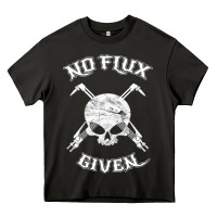 No Flux Given   Funny Welder Tee Shirt For Welding Dads Heavy Core Tee | Teevron