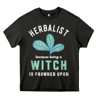 Asphalt funny herbalist because a witch is frowned upon herbalism t shirt Heavy Core Tee - linhVisuals