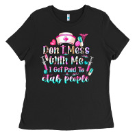 Black Don't Mess With Me I Get Paid To Stab People Ladies Tee - CowhideDigitalArt