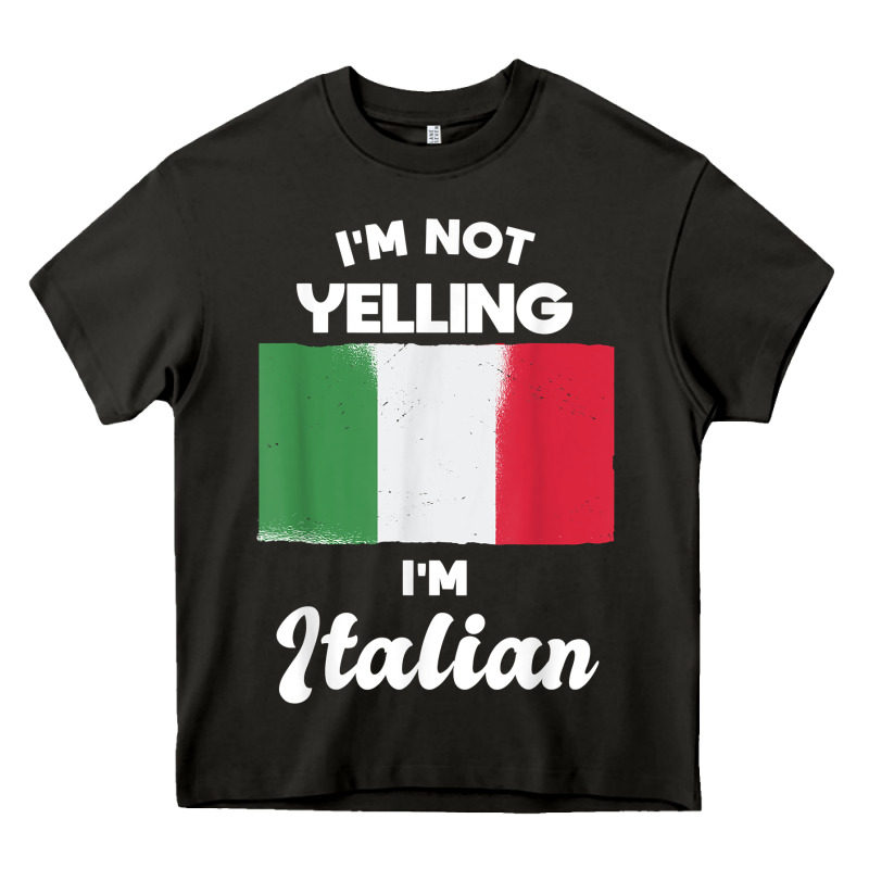 I'm Not Yelling I'm Italian T Shirt Heavy Core Tee by linhVisuals | Teevron