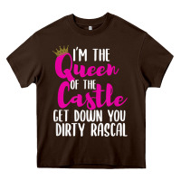 Chocolate Brown i’m the queen of the castle get down you dirty rascal t shirt Heavy Core Tee - linhVisuals