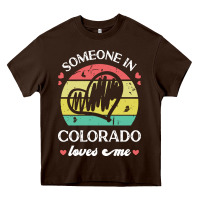 Chocolate Brown someone in colorado loves me t  shirt someone in colorado loves me fun Heavy Core Tee - linhVisuals