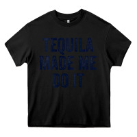 Black womens tequila made me do it tank tops for women summer drinking tank Heavy Core Tee - linhVisuals
