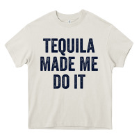 Womens Tequila Made Me Do It Tank Tops For Women Summer Drinking Tank Heavy Core Tee | Teevron