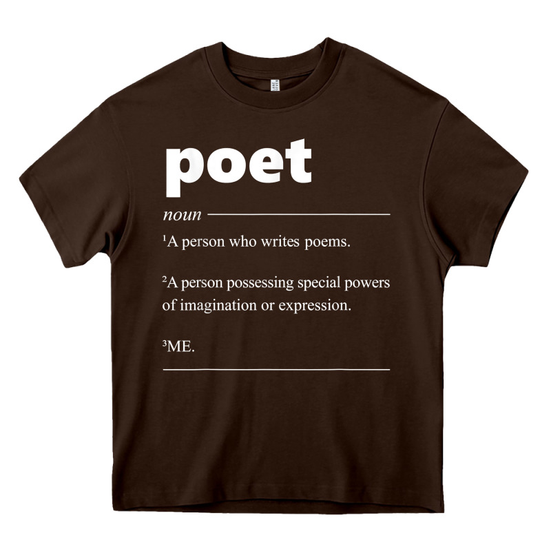 Poet Definition Funny For Poet Drama Poetry Poems T Shirt Heavy Core Tee by linhVisuals | Teevron