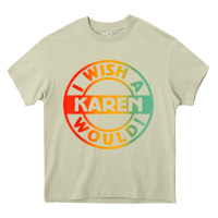 Mossy i wish a karen would t shirt Heavy Core Tee - linhVisuals