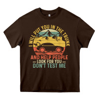 I Will Put You In The Trunk And Help People Funny Saying T Shirt Heavy Core Tee | Teevron