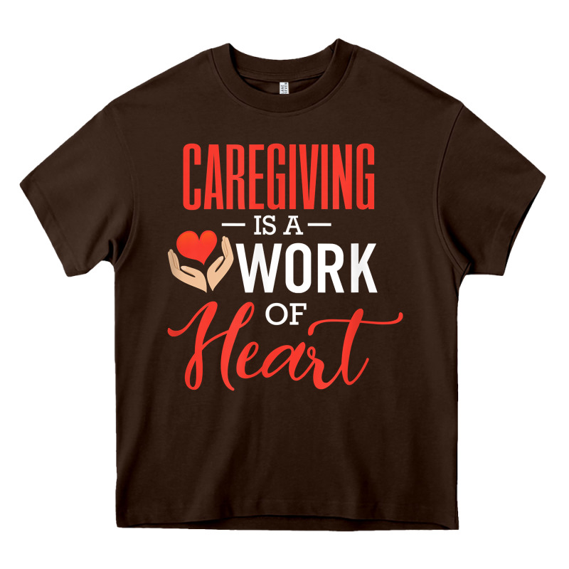 Caregiving Is A Work Of Heart Caregiver Gifts For Men, Women T Shirt Heavy Core Tee by linhVisuals | Teevron