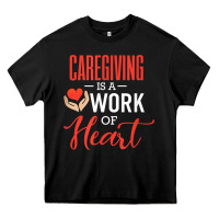 Black caregiving is a work of heart caregiver gifts for men, women t shirt Heavy Core Tee - linhVisuals
