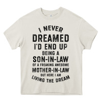 Cream mens i never dreamed i'd end up being a son in law funny gift t shirt Heavy Core Tee - linhVisuals