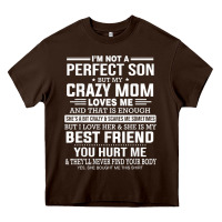 Chocolate Brown i'm not a perfect son but my crazy mom loves me mother's day t shirt Heavy Core Tee - linhVisuals