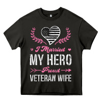 I Married My Hero Proud Veteran Wife Usa Military Husband T Shirt Heavy Core Tee | Teevron