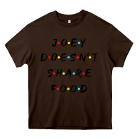 Chocolate Brown funny joey doesn't share food how you doin quoted friends t shirt Heavy Core Tee - linhVisuals