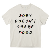 Cream funny joey doesn't share food how you doin quoted friends t shirt Heavy Core Tee - linhVisuals
