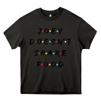 Asphalt funny joey doesn't share food how you doin quoted friends t shirt Heavy Core Tee - linhVisuals