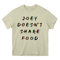 Mossy funny joey doesn't share food how you doin quoted friends t shirt Heavy Core Tee - linhVisuals