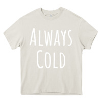 Cream always cold sweatshirt Heavy Core Tee - linhVisuals