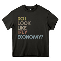 Asphalt do i look like i fly economy   funny vintage retro premium t shirt Heavy Core Tee - linhVisuals