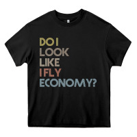 Black do i look like i fly economy   funny vintage retro premium t shirt Heavy Core Tee - linhVisuals