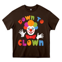 Chocolate Brown down to clown funny circus tank top Heavy Core Tee - linhVisuals