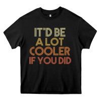 Black it'd be a lot cooler if you did premium t shirt Heavy Core Tee - linhVisuals