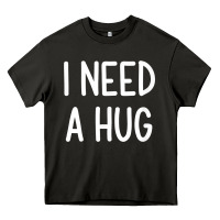Asphalt i need a hug, funny, joke, sarcastic, family t shirt Heavy Core Tee - linhVisuals