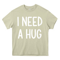 Mossy i need a hug, funny, joke, sarcastic, family t shirt Heavy Core Tee - linhVisuals