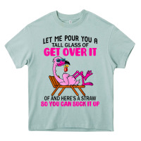 Arona let me pour you a tall glass of get over it flamingo t shirt Heavy Core Tee - linhVisuals