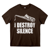 Chocolate Brown Saxophone I Destroy Silence Saxophonist | For Musicians Heavy Core Tee - linhVisuals