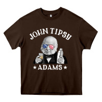 Chocolate Brown john tipsy adams president john quincy adams 4th of july t shirt Heavy Core Tee - linhVisuals
