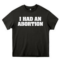 Asphalt i had an abortion shirt pro choice Heavy Core Tee - linhVisuals