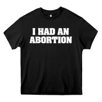Black i had an abortion shirt pro choice Heavy Core Tee - linhVisuals
