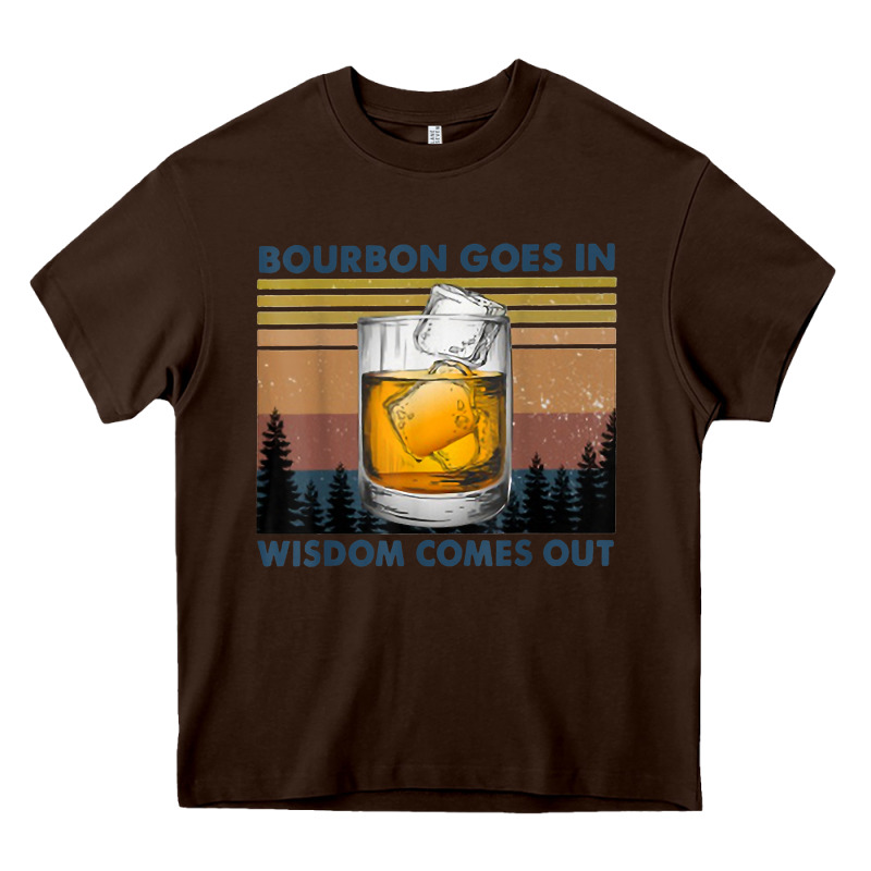 Bourbon Goes In Wisdom Comes Out Vintage T Shirt Heavy Core Tee by linhVisuals | Teevron