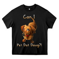 Black can i pet dat dawg funny dog dachshund lover doxie gift t shirt Heavy Core Tee - linhVisuals