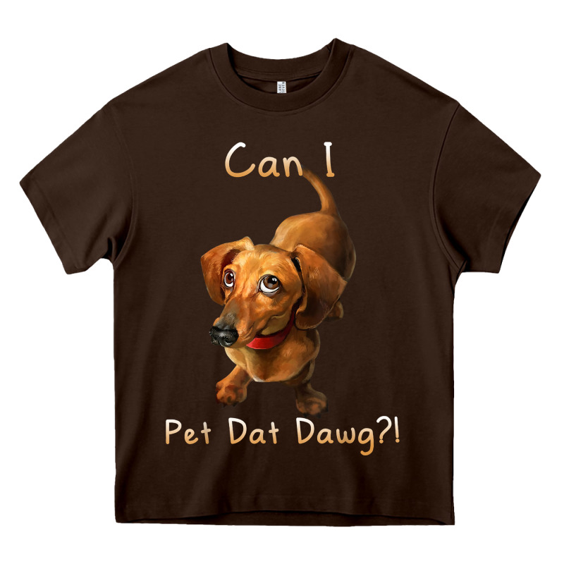 Can I Pet Dat Dawg Funny Dog Dachshund Lover Doxie Gift T Shirt Heavy Core Tee by linhVisuals | Teevron