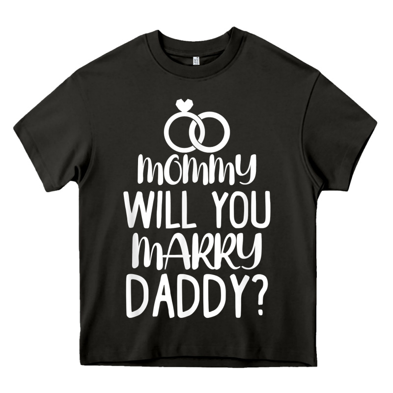Kids Mommy Will You Marry My Daddy Funny Marriage Proposal T Shirt Heavy Core Tee by linhVisuals | Teevron