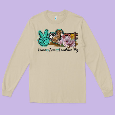 Peace Love Landrace Pig Long Sleeve Tee Designed By Lillyallendesigns