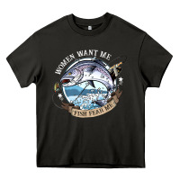 Funny Women Want Me, Fish Fishing Fear T Shirt Heavy Core Tee | Teevron