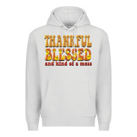Dove Grey thankful blessed and kind of a mess Premium Hoodie - BarkalooDesign