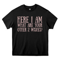Black here i am what are your other 2 wishes Heavy Core Tee - linhVisuals