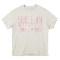 Cream here i am what are your other 2 wishes Heavy Core Tee - linhVisuals