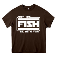 Chocolate Brown May The Fish Be With You Fishing3 Heavy Core Tee - linhVisuals